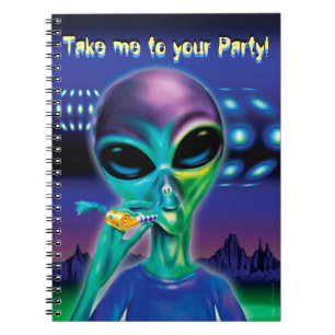 Notebook Alien Take me to your Party!