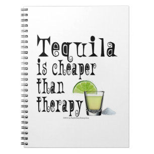 NOTEBOOK, TEQUILA IS CHEAPER THAN THERAPY COCKTAIL NOTEBOOK