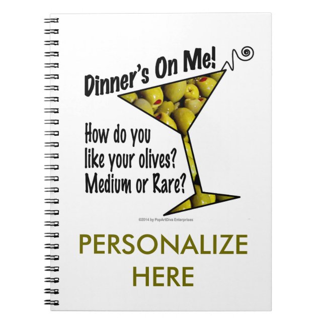 NOTEBOOKS Dinner! Olives? Medium or Rare? (Front)