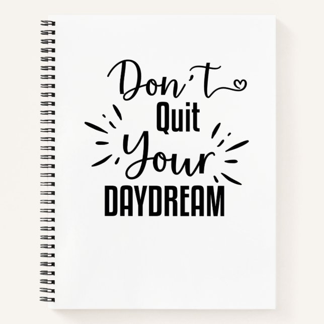 Notebooks - Don't Stop Your Day Dream! (Front)