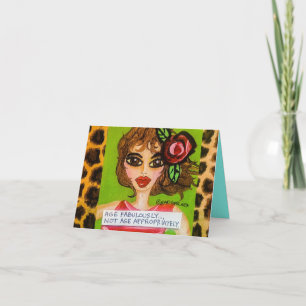 notecard- age fabulously, not age-appropriately. card