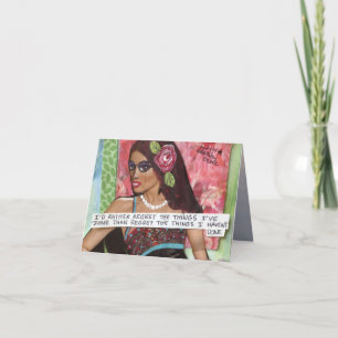 NOTECARD-I'D RATHER REGRET THE THINGS I"VE DONE CARD