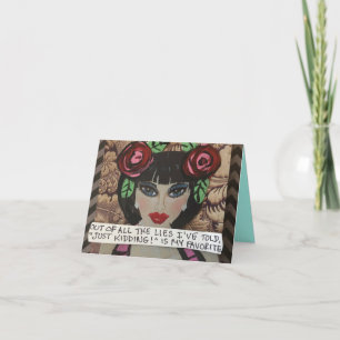 Notecard-of all the lies I've told just kidding is Card