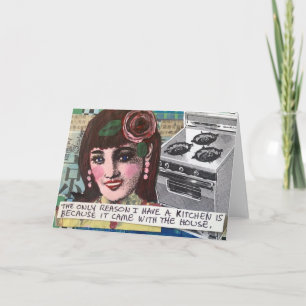 NOTECARD. THE ONLY REASON I HAVE A KITCHEN CARD