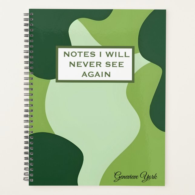 Notes I Will Never See Again Funny Green Notebook Planner (Front)