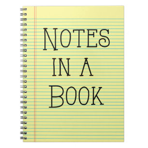 Notes in a Book, yellow legal pad, Spiral Notebook
