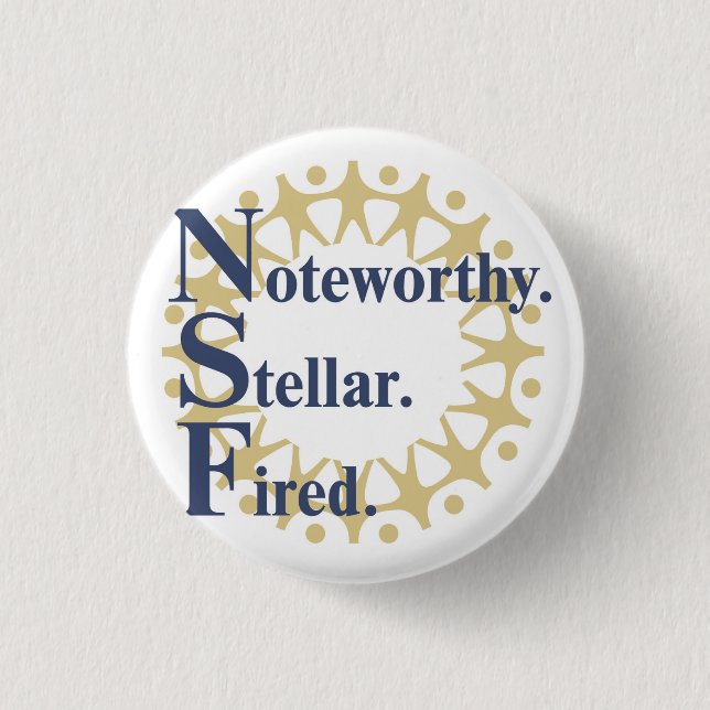 Noteworthy. Stellar. Fired. 3 Cm Round Badge (Front)