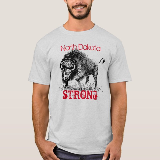 Noth Dakota Strong with American bison T-Shirt (Front)