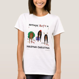 Nothin' Butt A Doberman Christmas T-Shirt