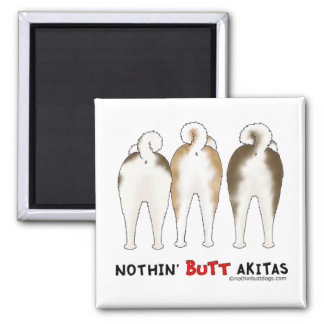 Nothin' Butt Akitas Magnet