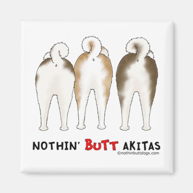 Nothin' Butt Akitas Magnet (Front)