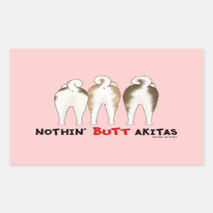 Nothin' Butt Akitas Rectangular Sticker