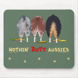 Nothin' Butt Aussies Mousepad