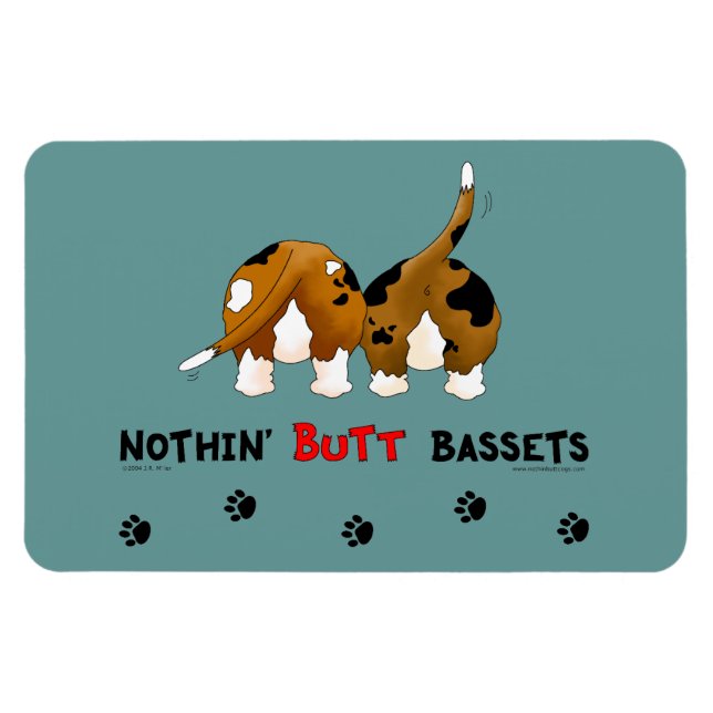 Nothin' Butt Bassets Magnet (Horizontal)