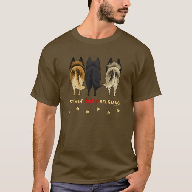 Nothin' Butt Belgians T-Shirt (Front)