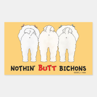 Nothin' Butt Bichons Rectangular Sticker