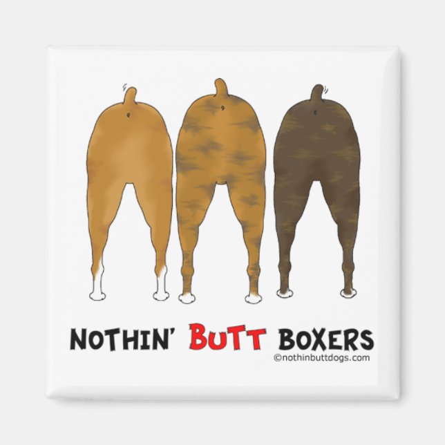 Nothin' Butt Boxers Magnet (Front)