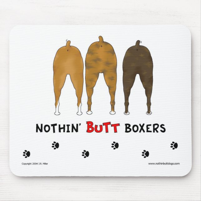 Nothin' Butt Boxers Mousepad (Front)