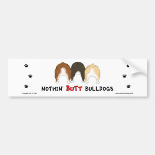 Nothin' Butt Bulldogs Bumper Sticker