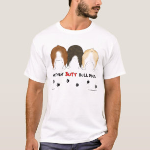 Nothin' Butt Bulldogs T-Shirt