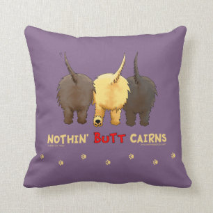 Nothin' Butt Cairns Cushion