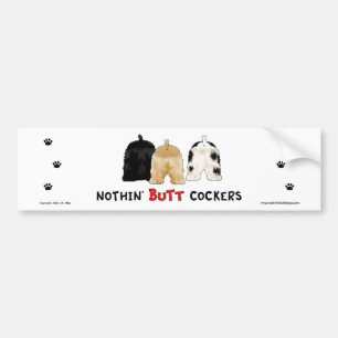 Nothin' Butt Cockers Bumper Sticker