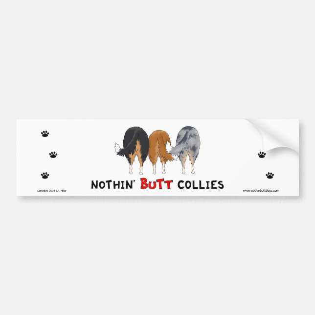 Nothin' Butt Collies Bumper Sticker (Front)