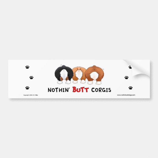 Nothin' Butt Corgis Bumper Sticker (Front)
