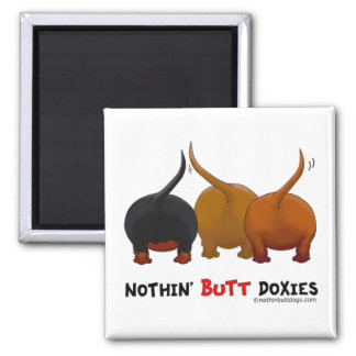 Nothin' Butt Doxies Magnet