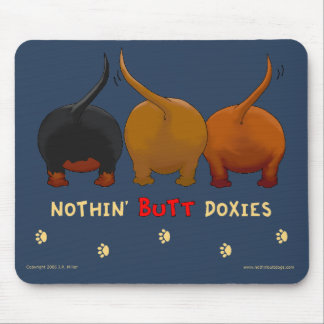 Nothin' Butt Doxies Mousepad
