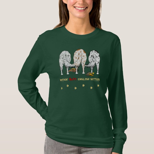Nothin' Butt English Setters T-Shirt (Front)