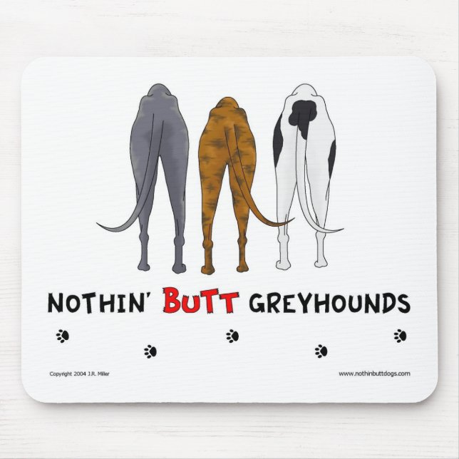 Nothin' Butt Greyhounds Mousepad (Front)