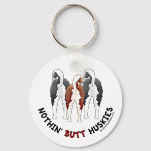 Nothin' Butt Huskies Key Ring
