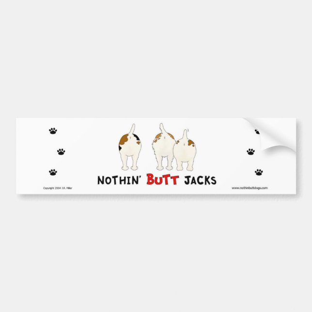 Nothin' Butt Jack Russells Bumper Sticker (Front)