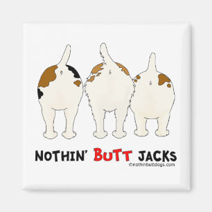 Nothin' Butt Jacks Magnet