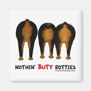 Nothin' Butt Rotties Magnet