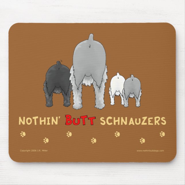 Nothin' Butt Schnauzers Mousepad (Front)