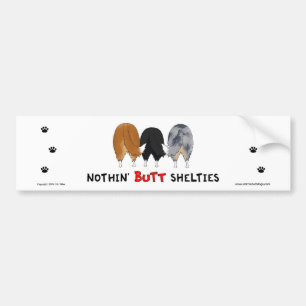 Nothin' Butt Shelties Bumper Sticker
