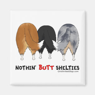Nothin' Butt Shelties Magnet
