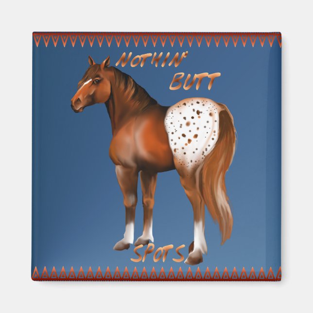 Nothin' Butt Spots Magnet (Front)
