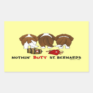 Nothin' Butt St. Bernards Rectangular Sticker