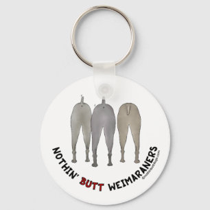 Nothin' Butt Weimaraners Key Ring