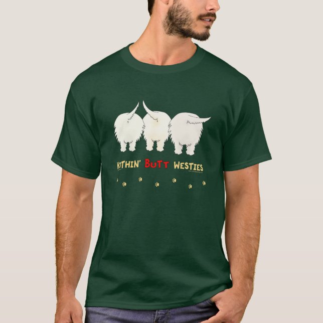Nothin' Butt Westies T-Shirt (Front)