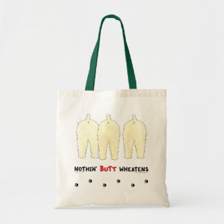 Nothin' Butt Wheatens Tote Bag