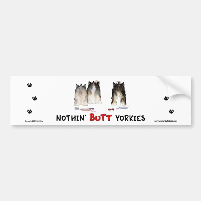 Nothin' Butt Yorkies Bumper Sticker (Front)