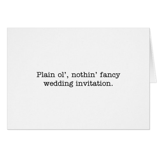 nothin' fancy wedding invite