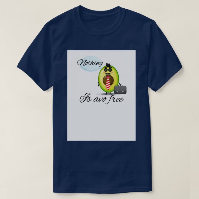 nothing as avo free T-Shirt (Design Front)