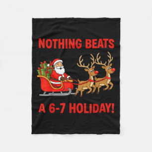 Nothing Beats A 6-7 Holiday Christmas Brain Rot Gr Fleece Blanket