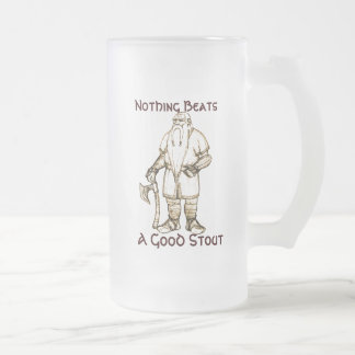 Nothing Beats a Good Stout (Frosted Mug) Frosted Glass Beer Mug
