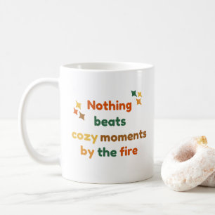 Nothing beats cosy moments by the fire Autumn Gift Coffee Mug
